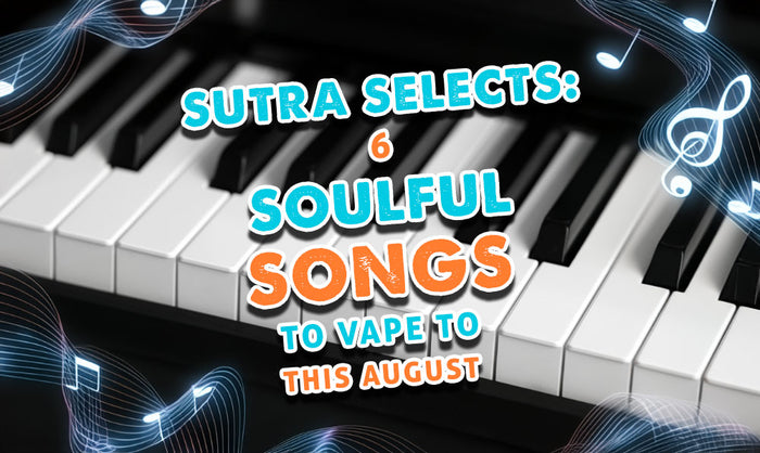 Sutra Selects: 6 Soulvolle Lieder zum Dampfen