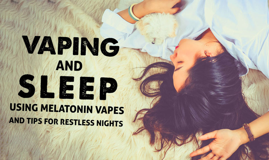 Dampfen und Schlafen: Verwendung von Melatonin-Vapes und Tipps für erholsame Nächte 