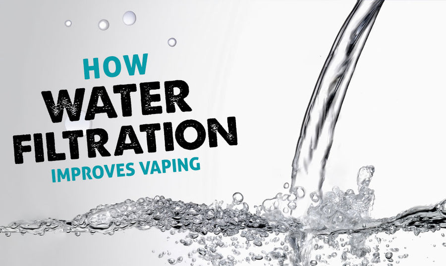 Wie Wasserfiltration das Dampfen verbessert 