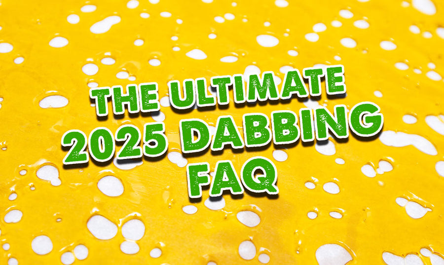 Die Ultimate Dabbing FAQ