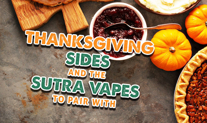 Thanksgiving-Beilagen und die passenden Sutra Vapes