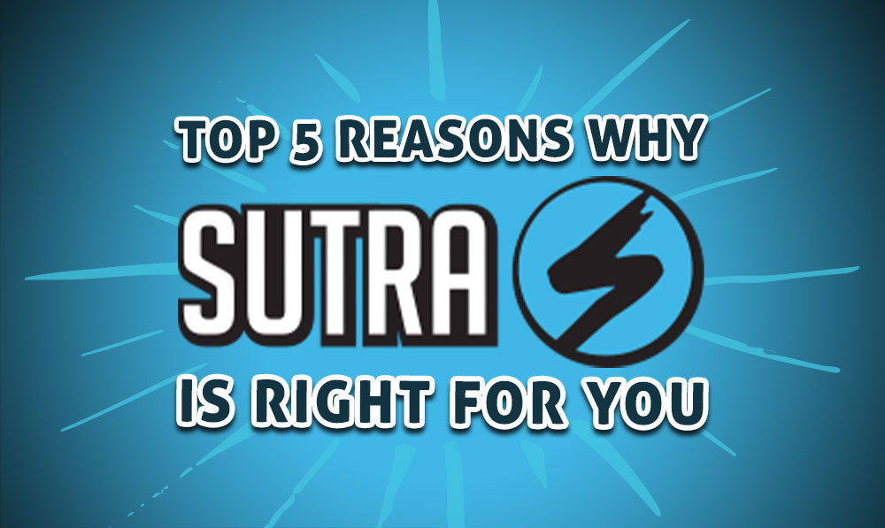 text on blue gradient background saying top 5 reasons Sutra is right for you